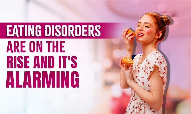 Eating Disorders Are Rising: An Alarming Global Crisis