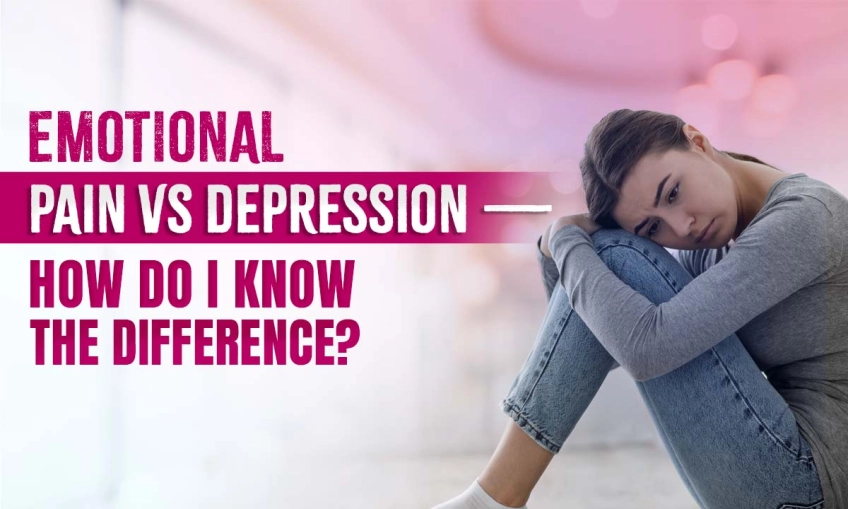 Emotional Pain vs Depression- How Do I Know the Difference?