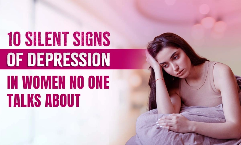 10 Silent Signs of Depression in Women: No One Talks About