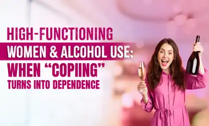 High-Functioning Women and Alcohol: From Coping to Dependence