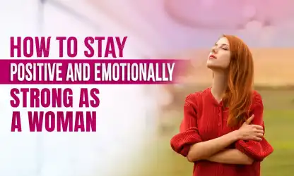 9 Ways Women Can Stay Positive and Emotionally Balanced