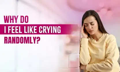 7 Real Reasons You Feel Like Crying for No Reason